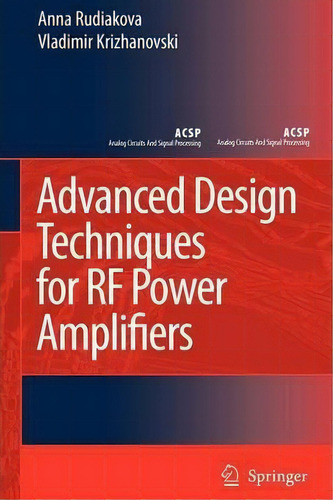 Advanced Design Techniques For Rf Power Amplifiers, De Anna Rudiakova. Editorial Springer, Tapa Blanda En Inglés