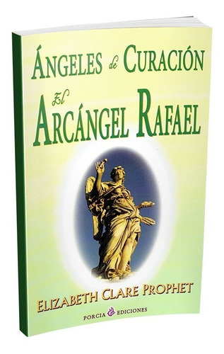Imagen 1 de 1 de Angeles De Curacion , Arcangel Rafael