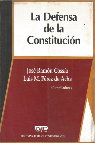 La Defensa De La Constitucion - Cossio Dyf 