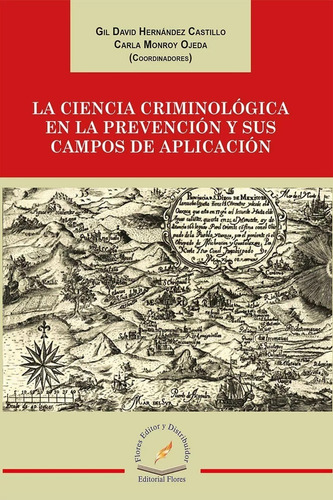 La Ciencia Criminológica En La Prevención Y Sus Campos