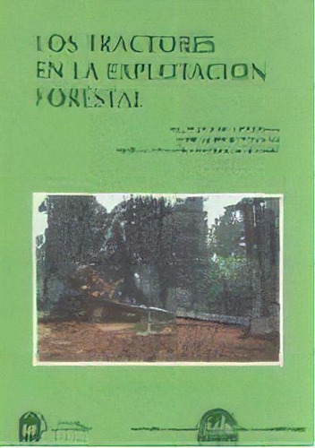 Tractores En Explotacion Forestal, De Vignote. Editorial Mundi-prensa En Español