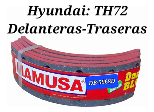 Bandas De Frenos Mamusa 5968 Para Hyundai Th72 Delant/tras
