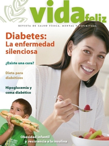 Revista Vida Feliz Aces - Diabetes: La Enfermedad Silenciosa