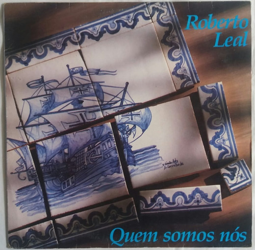 Lp - Roberto Leal - Quem Somos Nós - 1990 Rge