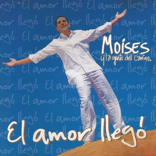 Moises Y La Gente Del Camino El Amor Llego Cd Nuevo&-.