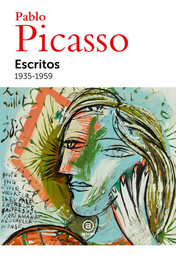 Picasso Escritos 1935-1959, De Picasso Pablo., Vol. 1. Editorial Akal, Tapa Blanda, Edición 1 En Español