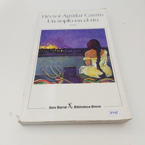 Un Soplo En El Río - Héctor Aguilar Camin (d)