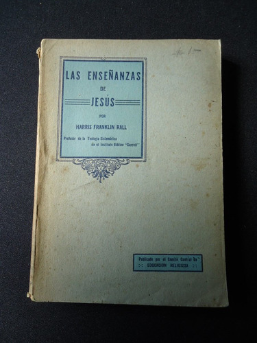 Las Enseñanzas De Jesus Harris Franklin Rall