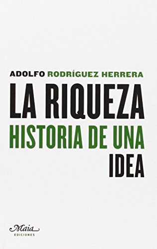 Libro La Riqueza De Rodriguez Herrera Adolfo Maia