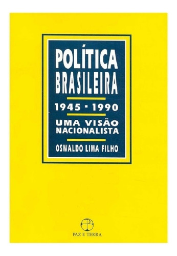 Livro Politica Brasileira (1945-1990): Livro Politica Brasileira (1945-1990), De Lima Filho, Oswaldo. Editora Record, Capa Capa Comum, Edição 1.0 Em Português, 1992