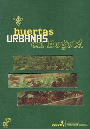 Libro Huertas Urbanas En Bogotá. Agenda 2022