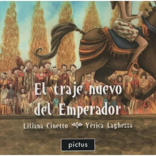 El Traje Nuevo Del Emperador - Liliana Cinetto - Ed Pictus