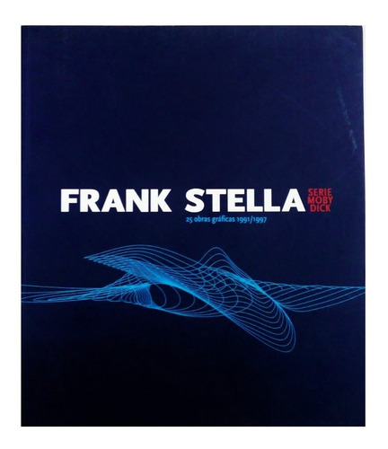 Frank Stella 25 Obras Gráficas 1991/1997 Serie Moby Dick
