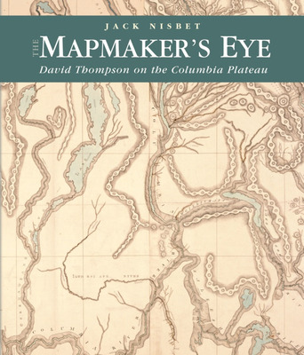 Libro The Mapmaker's Eye: David Thompson On The Columbia ...