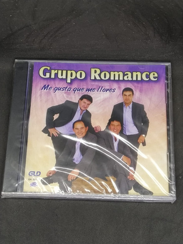 Cd  Grupo Romance  Me Gusta Que Me Llores       Supercultura