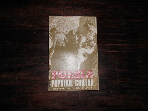 Poesía Popular Chilena.            Selección De Diego Muñoz.