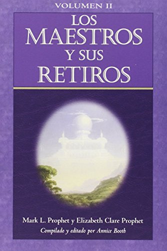 Libro Maestros Y Sus Retiros 2 - Prophet Mark L. / Prophet E