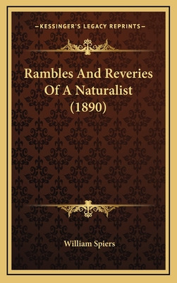 Libro Rambles And Reveries Of A Naturalist (1890) - Spier...