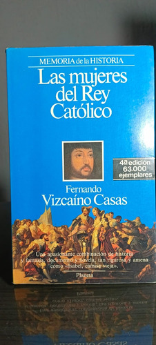 Las Mujeres Del Rey Católico Fernando Vizcaíno Edit. Planeta