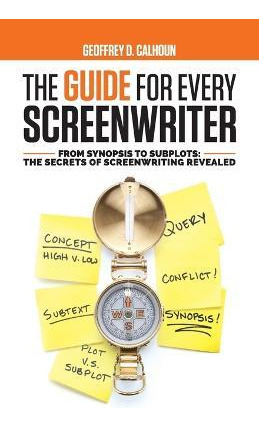 Libro The Guide For Every Screenwriter : From Synopsis To...