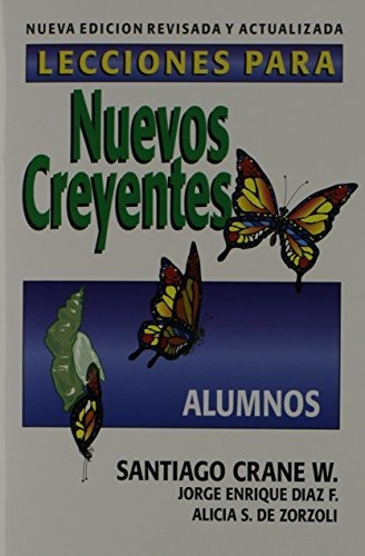 Libro : Lecciones Para Nuevos Creyentes Alumnos - Santiago.