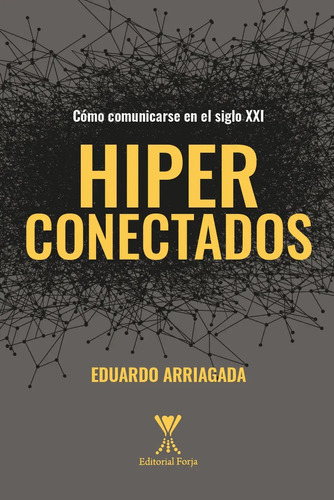 Hiperconectados / Eduardo Arriagada