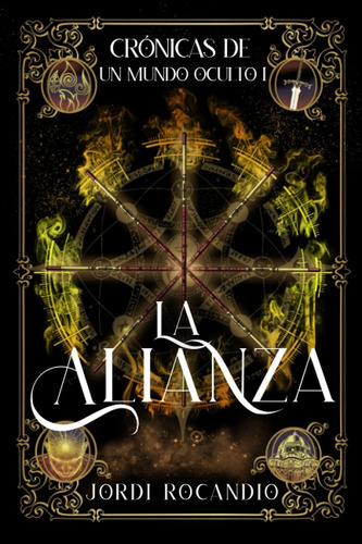 Libro La Alianza Crónicas De Un Mundo Oculto I (spanish Edi