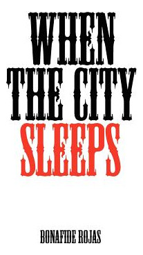 Libro When The City Sleeps - Rojas, Bonafide