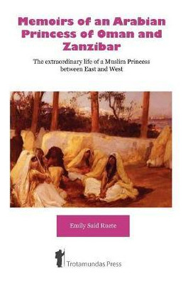 Libro Memoirs Of An Arabian Princess Of Oman And Zanzibar...