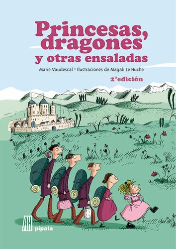 Princesas, Dragones Y Otras Ensaladas - Marie Vaudescal