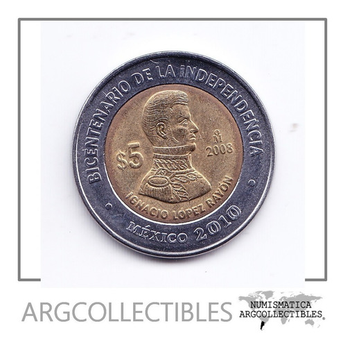 México Moneda Bimetálica Ignacio Lopez Rayón  5 Pesos 2008