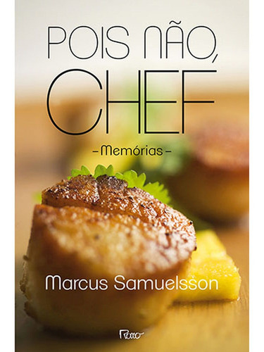 Pois Não, Chef