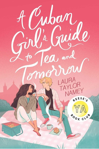 A Cuban Girl's Guide to Tea and Tomorrow: A New York Times bestseller, de Laura Taylor Namey., vol. 1. Editorial Simon & Schuster, tapa blanda, edición 2021 en inglés, 2020