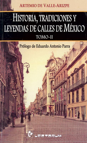 Libro Historia Tradiciones Y Leyendas De Calles De Mexic Lku