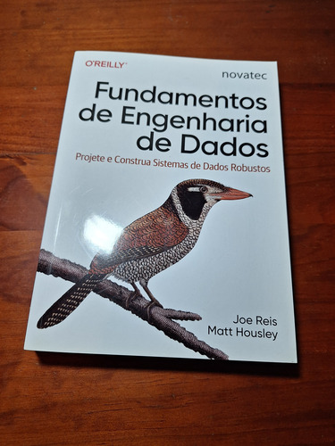 Fundamentos Da Engenharia De Dados: Projete E Construa Sistemas De Dados Robustos (Usado)