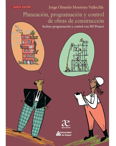 Planeación, Programación Y Control De Obras De Construcción 