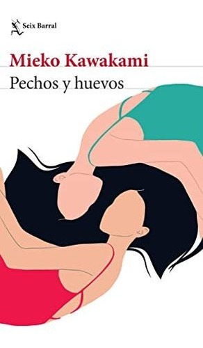 Libro : Pechos Y Huevos - Kawakam, Mieko