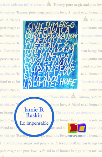 Lo Impensable El Trauma La Verdad Y Las Tribulaciones De La Democracia Estadounidense, De Raskin, Jamie B.. Editorial Berg Institute, Tapa Dura, Edición 1 En Español, 2022