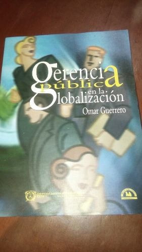 Libro Gerencia Pública En La Globalización Omar Guerrero