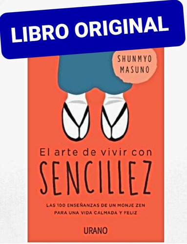 El Arte De Vivir Con Sencillez ( Libro Nuevo Y Original )