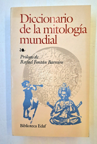 Diccionario De La Mitologia Mundial -biblioteca Edaf-