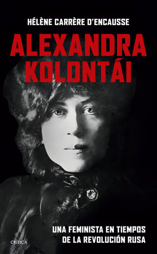 Aleksandra Kolontai, De Helene Carrere D'encausse. Editorial Crítica En Español