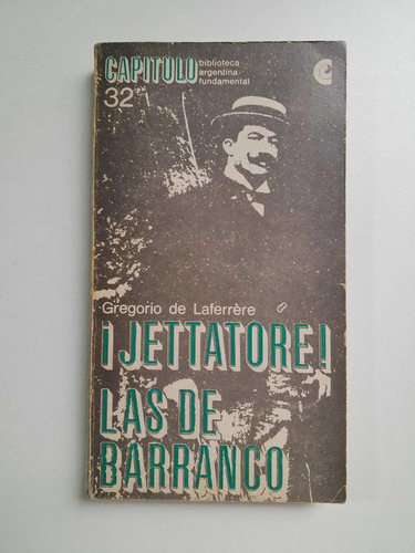 Gregorio De Laferrere : Jetattore / Las De Barranco