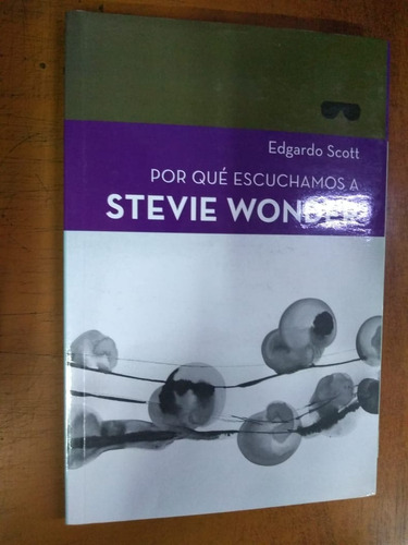 Por Que Escuchamos A Stevie Wonder Ed Scott Libreria Merlin