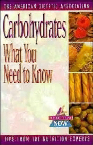 Carbohydrates, De Ada (american Dietetic Association). Editorial Turner Publishing Company, Tapa Blanda En Inglés