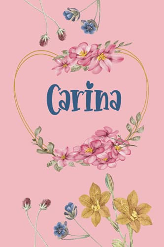 Carina: Cuaderno De Notas | Diseño Floral Nombre Personaliza