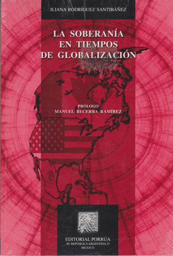 La Soberanía En Tiempos De Globalización Iliana Rodríguez 