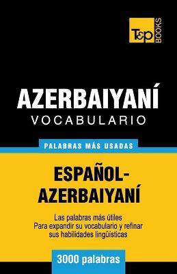 Libro Vocabulario Espanol-azerbaiyani - 3000 Palabras Mas...