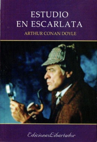 Estudio En Escarlata - Arthur Conan Doyle - E. Libertador