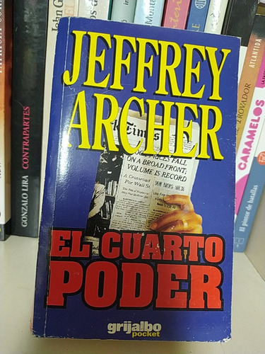 El Cuarto Poder Jeffrey Archer Ed. Grijalbo Pocket